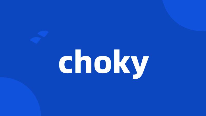 choky