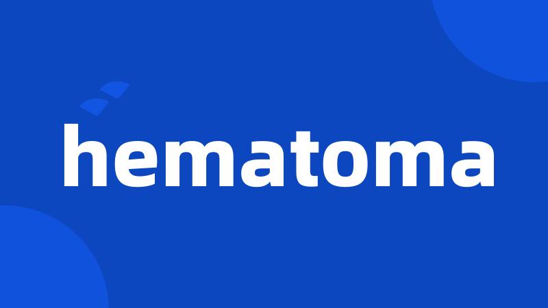 hematoma