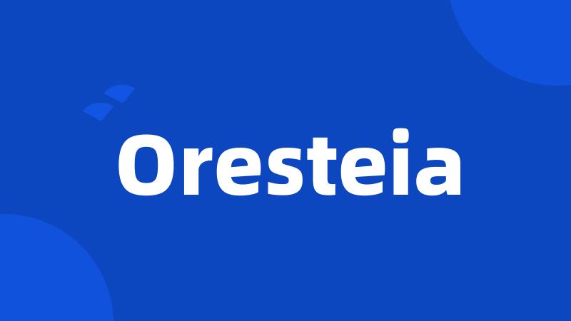 Oresteia