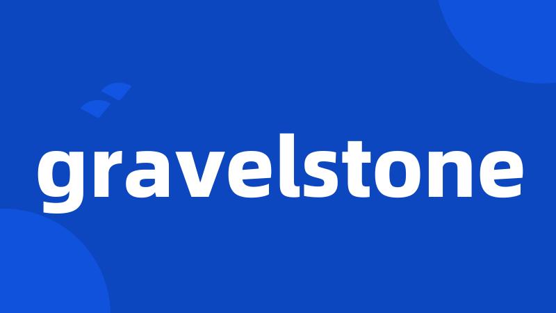 gravelstone