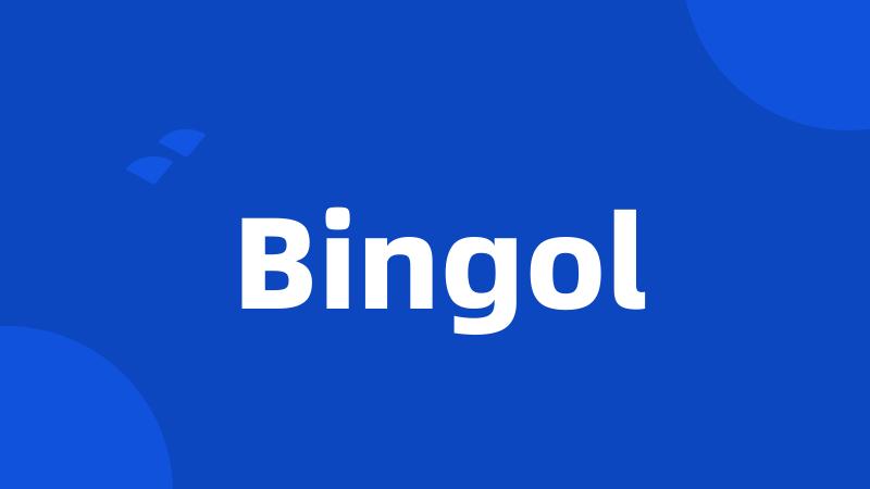 Bingol