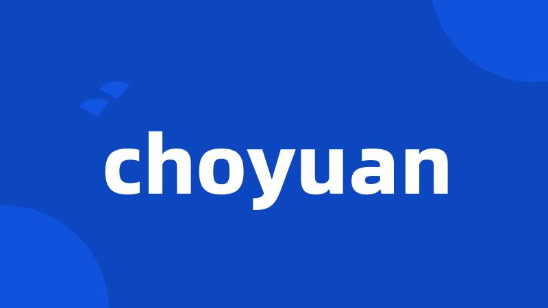 choyuan