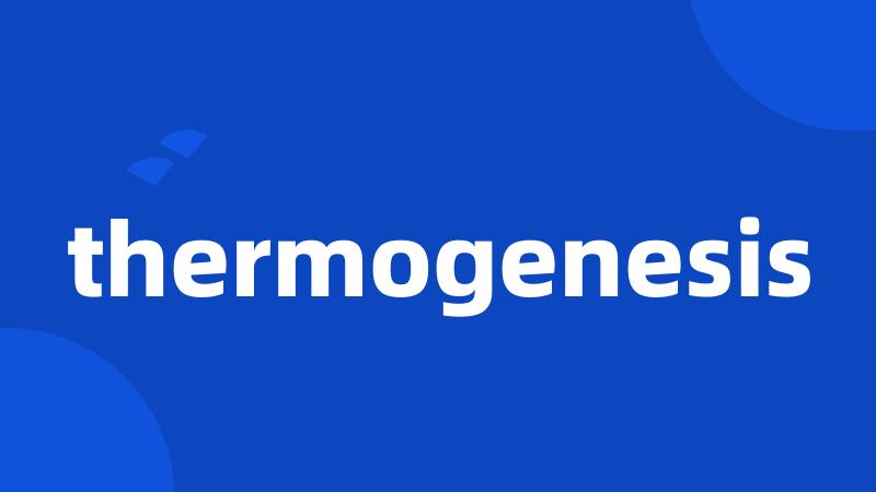 thermogenesis