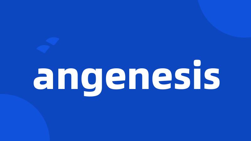 angenesis