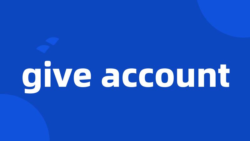 give account