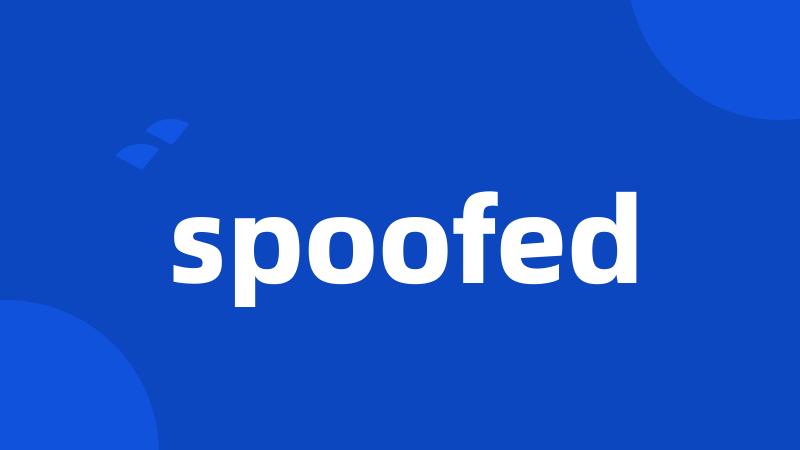 spoofed