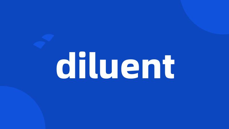 diluent