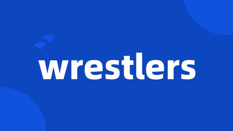 wrestlers