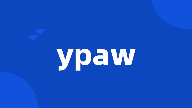 ypaw