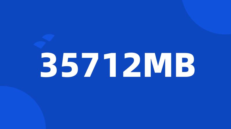 35712MB