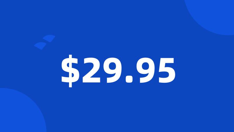 $29.95