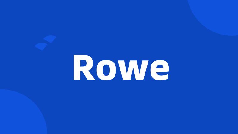 Rowe