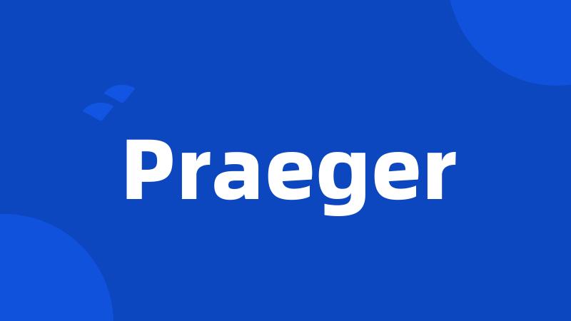 Praeger