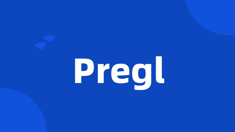 Pregl