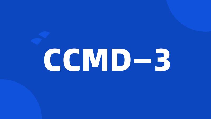 CCMD—3