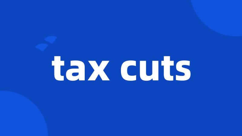 tax cuts