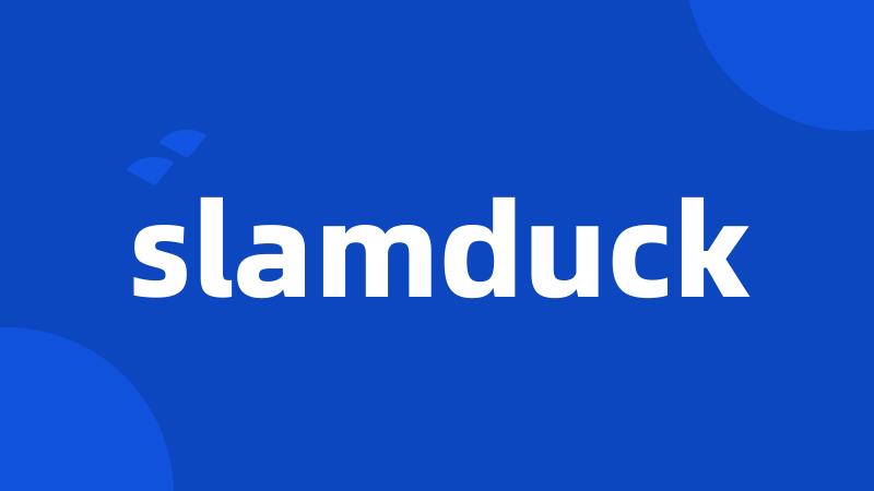 slamduck