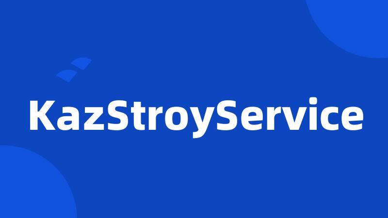 KazStroyService