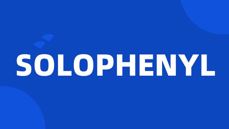 SOLOPHENYL