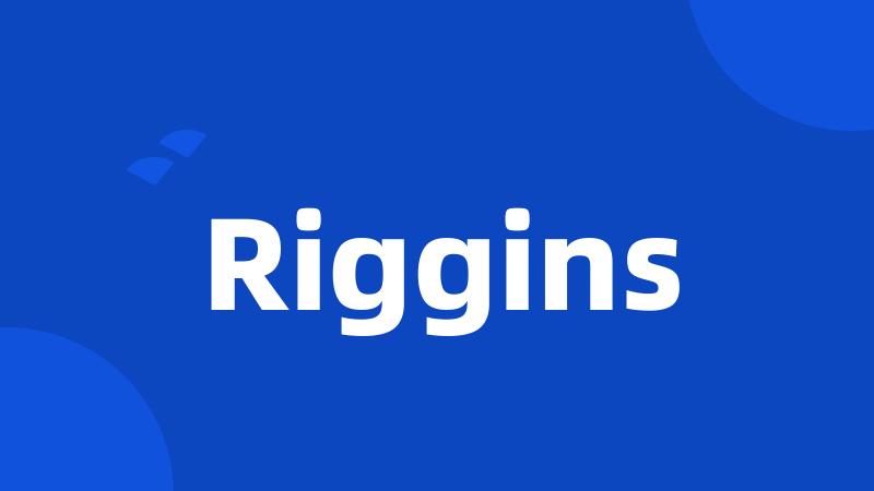 Riggins