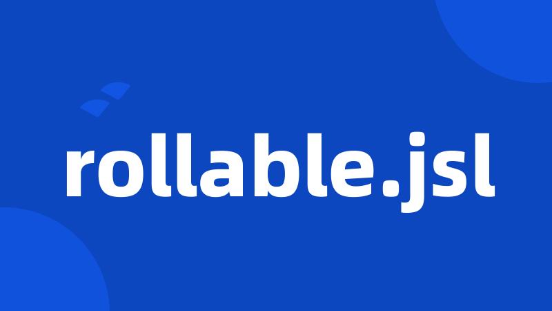 rollable.jsl