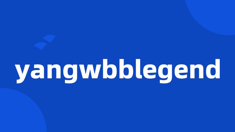 yangwbblegend