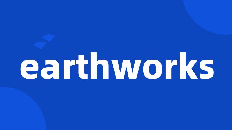 earthworks