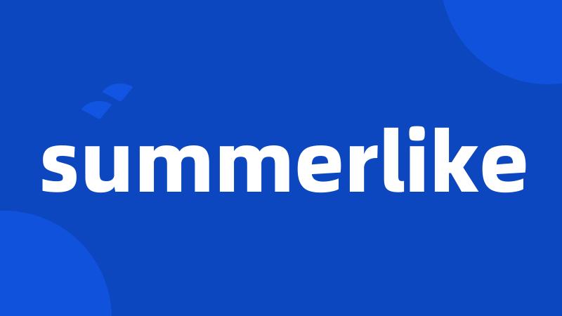 summerlike