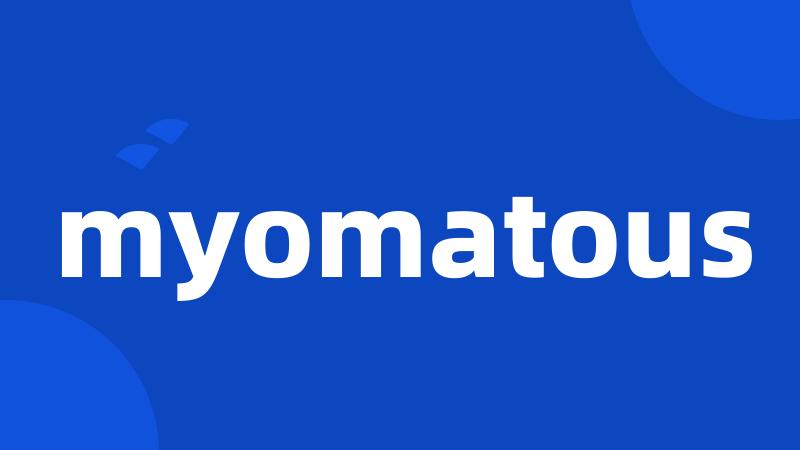 myomatous