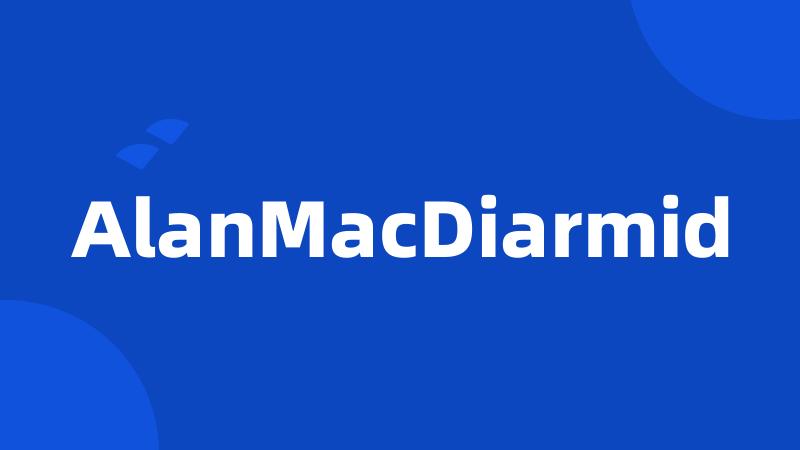 AlanMacDiarmid