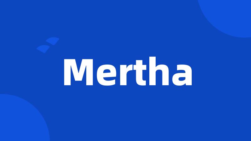 Mertha