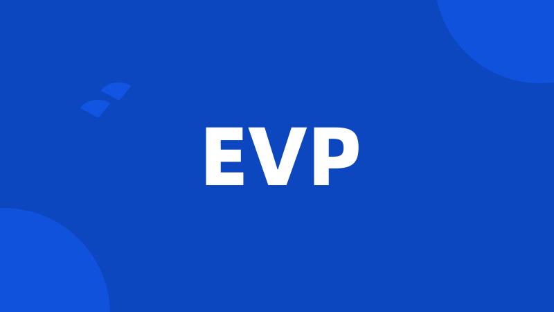 EVP