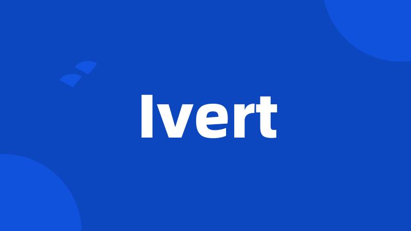 Ivert
