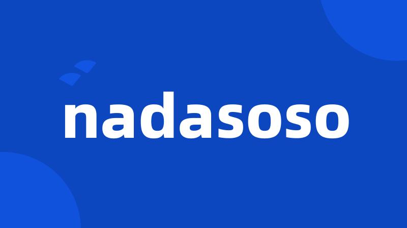 nadasoso