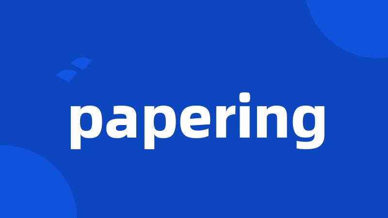 papering