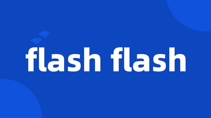 flash flash