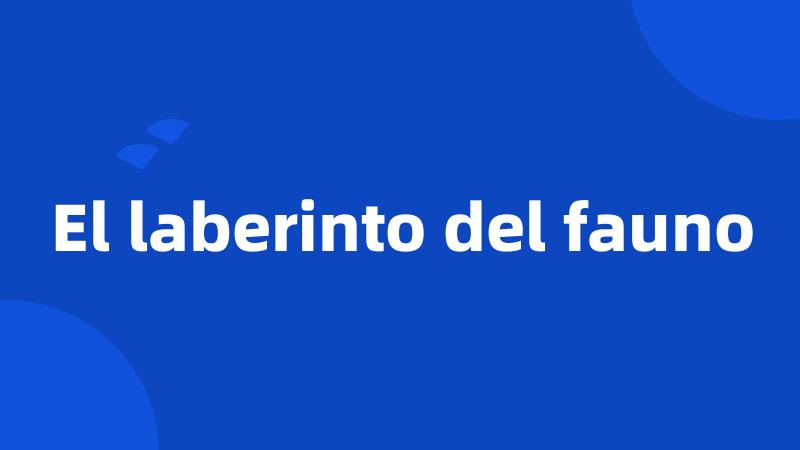 El laberinto del fauno