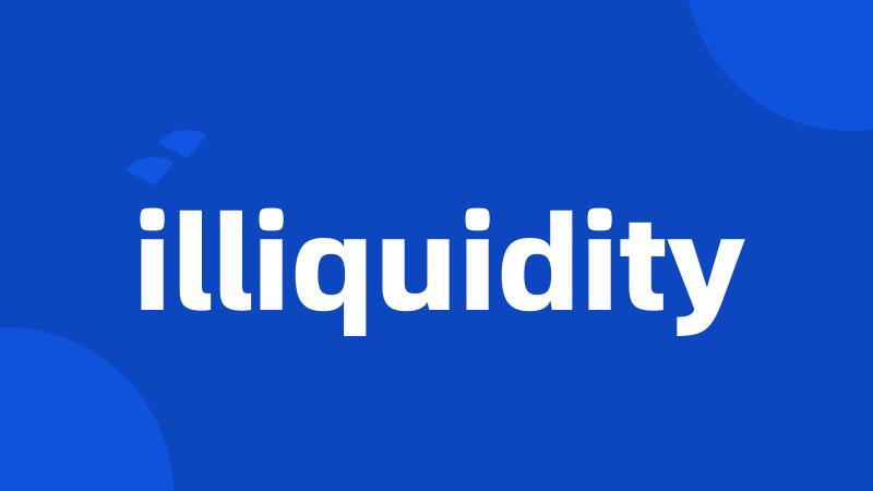 illiquidity