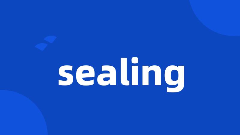 sealing