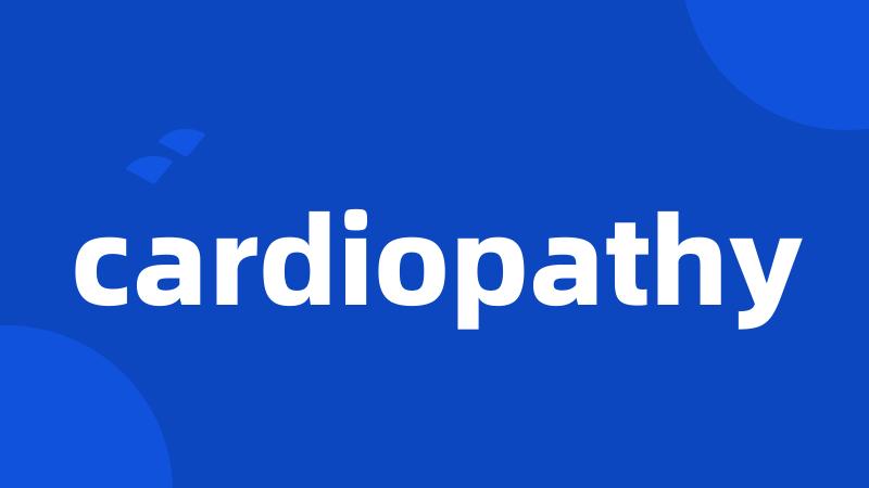 cardiopathy