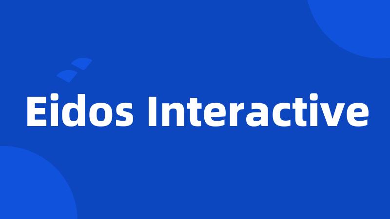 Eidos Interactive