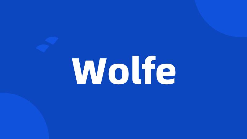 Wolfe