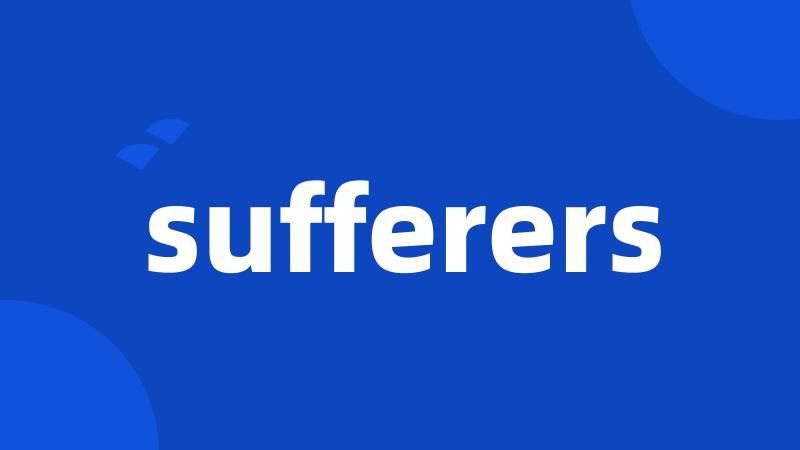sufferers