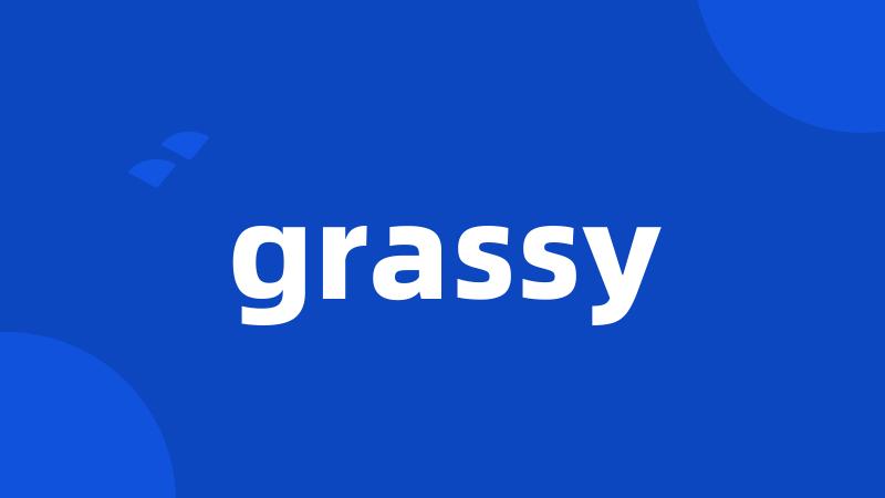 grassy