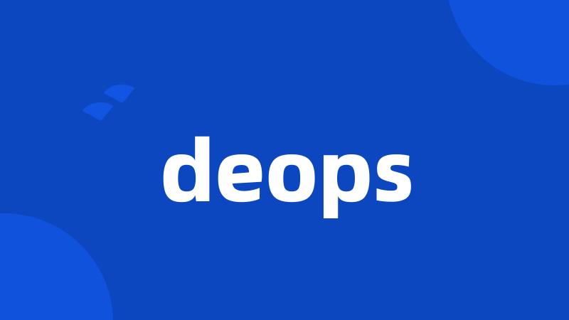 deops