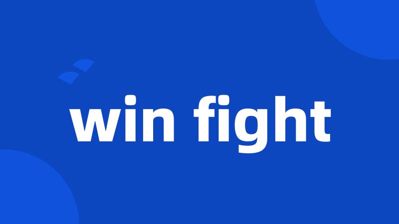 win fight