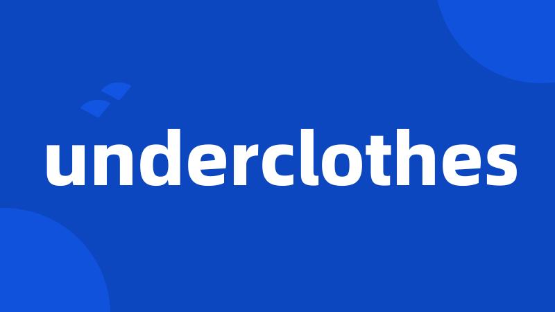 underclothes
