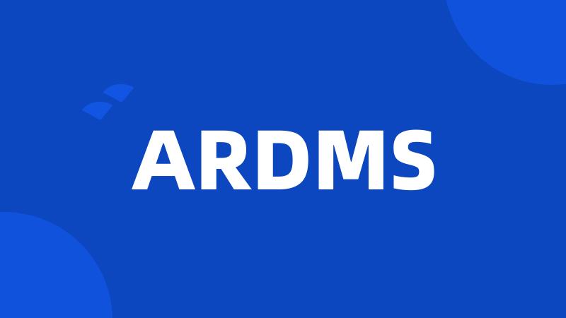 ARDMS