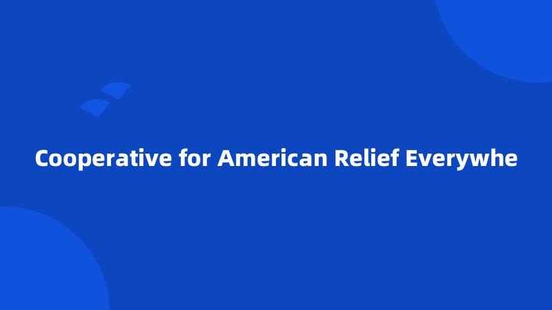 Cooperative for American Relief Everywhe