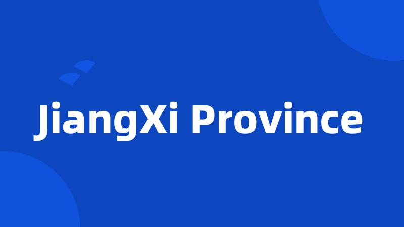 JiangXi Province